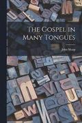 The Gospel in Many Tongues