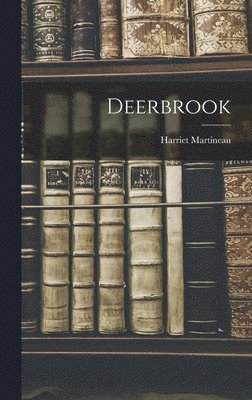 Harriet Martineau - Deerbrook, Inbunden