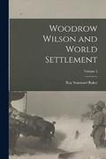 Woodrow Wilson and World Settlement; Volume 3
