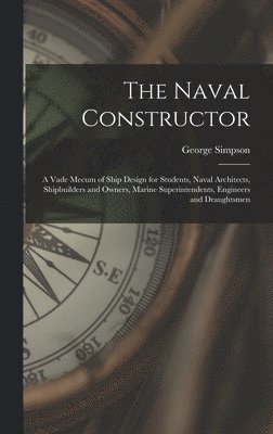 George Simpson - Naval Constructor, Inbunden