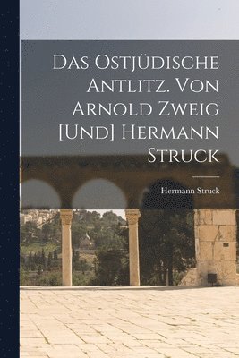 Hermann Struck - ostjüdische Antlitz. Von Arnold Zweig [und] Hermann Struck, Häftad. Tillgänglighet: Lägg i varukorg