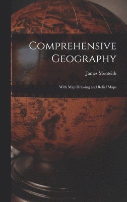 James Monteith - Comprehensive Geography, Inbunden. Tillgänglighet: Lägg i varukorg