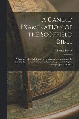 Albertus Pieters - Candid Examination of the Scoffield Bible, Häftad. Tillgänglighet: Lägg i varukorg