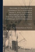 Histoire et description generale de la Nouvelle France, avec le journal historique d'un voyage fait par ordre du roi dans l'Am�rique septentrionnale; Volume 2