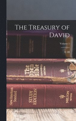 Charles H Spurgeon - Treasury of David; Volume 1, Inbunden