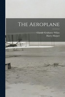 Claude Grahame-White, Harry Harper - Aeroplane, Häftad. Tillgänglighet: Lägg i varukorg