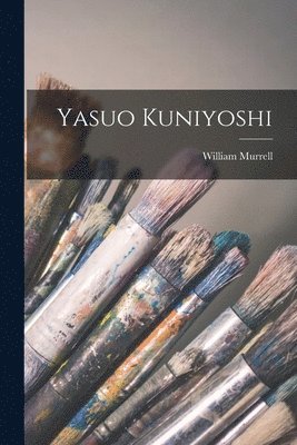 William Murrell - Yasuo Kuniyoshi, Häftad. Tillgänglighet: Lägg i varukorg