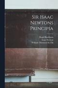 Sir Isaac Newtons Principia