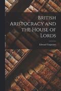 British Aristocracy and the House of Lords