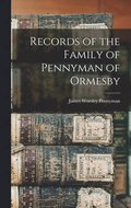 Records of the Family of Pennyman of Ormesby