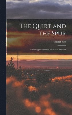 Edgar Rye - Quirt and the Spur, Inbunden. Tillgänglighet: Lägg i varukorg