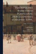 Inscriptiones parietariae Pompeianae, Herculanenses, Stabianae Suppl.; Volume 4; Series 2