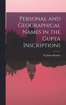 Tej Ram Sharma - Personal and Geographical Names in the Gupta Inscriptions, Inbunden. Tillgänglighet: Lägg i varukorg