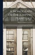 A Monograph Of The Jumping Plant-lice