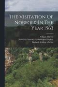 The Visitation Of Norfolk In The Year 1563