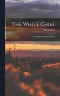 The White Chief
