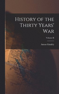 Anton Gindely - History of the Thirty Years' War; Volume II, Inbunden. Tillgänglighet: Lägg i varukorg
