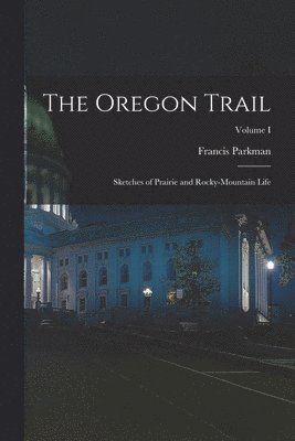 Francis Parkman - Oregon Trail, Häftad