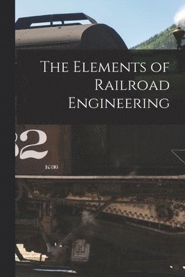 Elements of Railroad Engineering