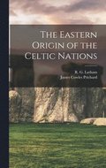Eastern Origin of the Celtic Nations