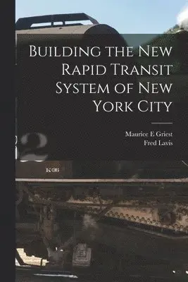 Building the new Rapid Transit System of New York City
