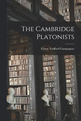 Ernest Trafford Campagnac - Cambridge Platonists, Häftad. Tillgänglighet: Lägg i varukorg