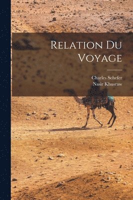 Charles Schefer, Nasir Khusraw - Relation Du Voyage, Häftad