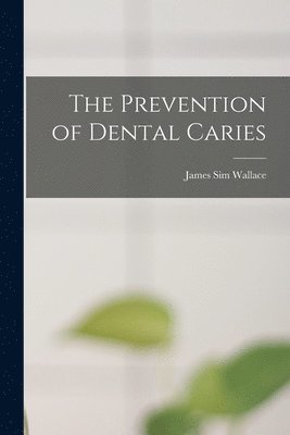 Prevention of Dental Caries