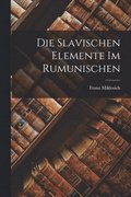 Die Slavischen Elemente Im Rumunischen