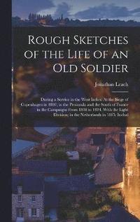 Rough Sketches of the Life of an Old Soldier