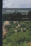Mikal / Herman Bang