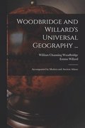 Woodbridge and Willard's Universal Geography ...