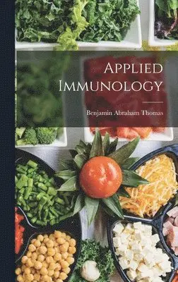 Benjamin Abraham Thomas - Applied Immunology, Inbunden. Tillgänglighet: Tillfälligt slut