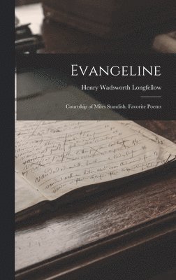 Henry Wadsworth Longfellow - Evangeline, Inbunden