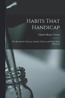 Charles Barnes Towns - Habits That Handicap, Häftad. Tillgänglighet: Lägg i varukorg