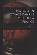 Notes D'un Voyage Dans Le Midi De La France
