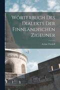 Wrterbuch Des Dialekts Der Finnlndischen Zigeuner