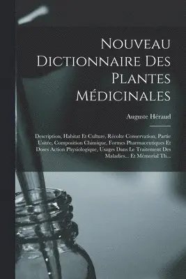 Nouveau Dictionnaire Des Plantes Médicinales