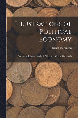 Harriet Martineau - Illustrations of Political Economy, Häftad