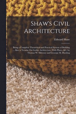 Edward Shaw - Shaw's Civil Architecture, Häftad