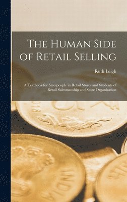 Ruth Leigh - Human Side of Retail Selling, Inbunden