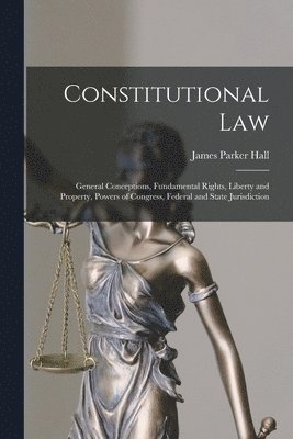 James Parker Hall - Constitutional Law, Häftad. Tillgänglighet: Lägg i varukorg