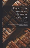 Evolution Without Natural Selection
