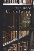 Life of Richard Bentley, D.D.