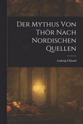 Mythus von Thr nach nordischen Quellen