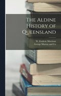 The Aldine History of Queensland