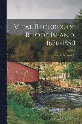 James N Arnold - Vital Records of Rhode Island, 1636-1850, Häftad. Tillgänglighet: Lägg i varukorg