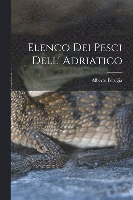 Elenco dei pesci dell' Adriatico