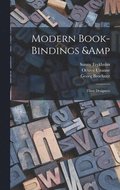 Modern Book-bindings &; Their Designers