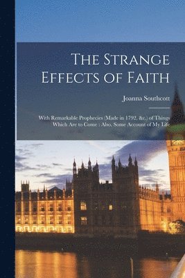 Joanna Southcott - Strange Effects of Faith, Häftad